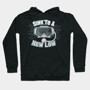 Scuba Diving T-Shirt Sink To A New Low Funny Diver Design Hoodie